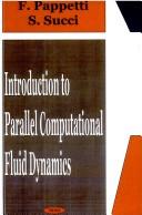 Cover of: An Introduction to Parallel Computational Fluid Dynamics