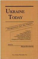 Cover of: Ukraine Today Perspectives for the Future: Proceedings of the Conference "Ukraine Today-Perspectives for the Future" 19-21 June 1992