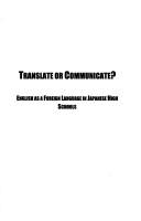 Cover of: Translate or communicate? | George Moore
