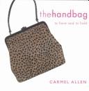Cover of: The Handbag by Carmel Allen