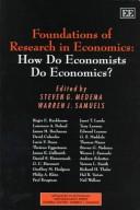Cover of: Foundations of Research in Economics: How Do Economists Do Economics? (Advances in Economic Methodology)