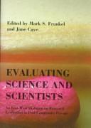 Cover of: Evaluating Science and Scientists: An East-West Dialogue on Research Evaluation in Post-Communist Europe