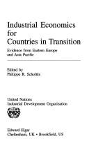 Industrial Economics for Countries in Transition by Philippe R. Scholtes