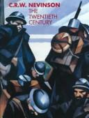 Cover of: C. R . W. Nevinson: the twentieth century