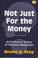 Cover of: Not just for the money