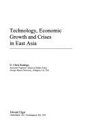Cover of: Technology, Economic Growth and Crises in East Asia (Elgar Monographs) | G. Chris Rodrigo