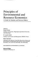Cover of: Principles of environmental and resource economics: a guide for students and decision-makers