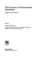 Cover of: The Economics of Environmental Degradation: Tragedy for the Commons?