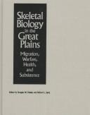 Cover of: SKELETAL BIOLOGY IN GRT PLAINS by OWSLEY DOUGLAS W
