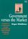 Cover of: Government versus the market