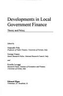 Cover of: Developments in local government finance: theory and policy