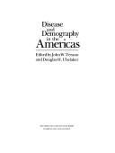 Disease and demography in the Americas by John W. Verano, Douglas H. Ubelaker