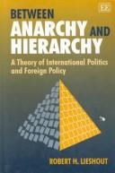 Cover of: Between anarchy and hierarchy by R. H. Lieshout