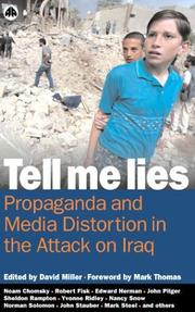 Cover of: Tell Me Lies: Propaganda and Media Distortion in the Attack on Iraq