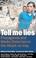 Cover of: Tell Me Lies