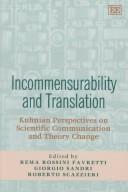 Cover of: Incommensurability and translation by edited by Rema Rossini Favretti, Giorgio Sandri, Roberto Scazzieri.