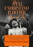 Cover of: We'll Understand It Better by and by by Bernice Johnson Reagon, Bernice Johnson Reagon