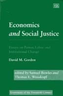 Cover of: Economics and social justice by David M. Gordon