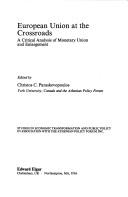 Cover of: European Union at the Crossroads: A Critical Analysis of Monetary Union and Enlargement (Studies in Economic Transformation and Public Policy)