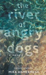 The river of angry dogs by Mira Hamermesh