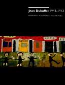 Jean Dubuffet 1943-1963 by Jean Dubuffet