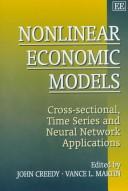 Cover of: Nonlinear economic models: cross-sectional, time series and neural network applications