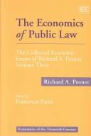 Cover of: The Economic Structure of the Law: The Collected Economic Essays of Richard A. Posner, Volume One (Economists of the Twentieth Century series)
