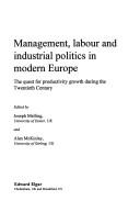 Cover of: Management, Labour and Industrial Politics in Modern Europe by 