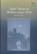 Cover of: Light music in Britain since 1870 by Geoffrey Self