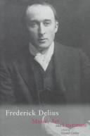 Cover of: Frederick Delius: music, art, and literature