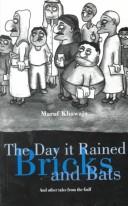 Cover of: The Day It Rained Bricks and Bats by Maruf Khawaja