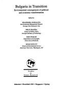 Cover of: Bulgaria in Transition: Environmental Consequences of Political and Economic Transformation (Ashgate Studies in Environmental Policy and Practice)