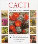 Cover of: Cacti (New Plant Library)