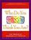 Cover of: Who Do You Think Your Are?