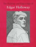Cover of: etchings and engravings of Edgar Holloway: a catalogue raisonné