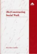 Cover of: Social Work As Narrative: Storytelling & Persuasion in Professional Texts