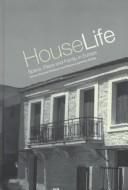 House life by Denise Lawrence-Zúñiga, Donna Birdwell-Pheasant