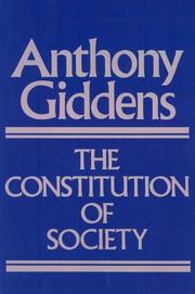 Cover of: The constitution of society by Anthony Giddens