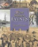 Cover of: West Sussex events: four centuries of fortune and misfortune