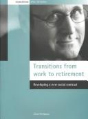 Cover of: Transitions from Work to Retirement: Developing a New Social Contract (Transitions After 50 Series)