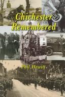 Cover of: Chichester Remembered by Phil Hewitt