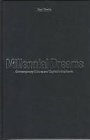 Cover of: Millenial dreams: contemporary culture and capital in the North