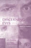 Cover of: Discerning eyes: viewers on violence