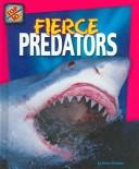 Cover of: Fierce Predators (Top Tens) by 