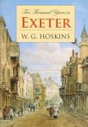 Two Thousand Years In Exeter by W. G. Hoskins