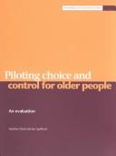Cover of: Piloting Choice and Control for Older People by Heather Clark, Jan Spafford
