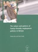 Cover of: The Nature and Pattern of Family-Friendly Employment Policies in Britain (Family & Work) | Dex, Shirley.