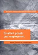 Cover of: Disabled People and Employment: A Review of Research and Development Work
