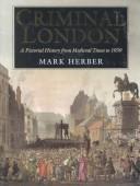 Cover of: Criminal London by Mark D. Herber