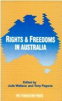 Cover of: Rights and freedoms in Australia by edited by Jude Wallace and Tony Pagone.